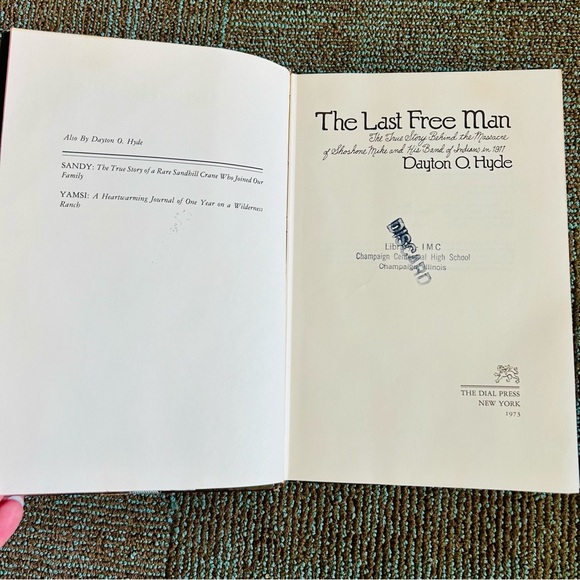 The Last Free Man Dayton O. Hyde Ex-Library Mylar Cover Hardcover DJ - Picture 3 of 13